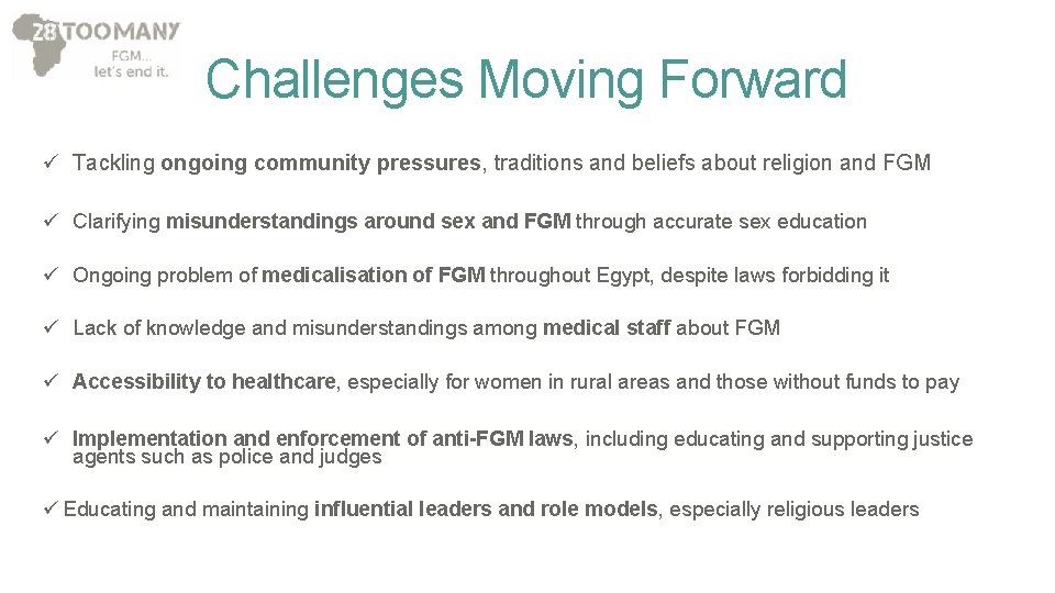 Challenges Moving Forward ü Tackling ongoing community pressures, traditions and beliefs about religion and