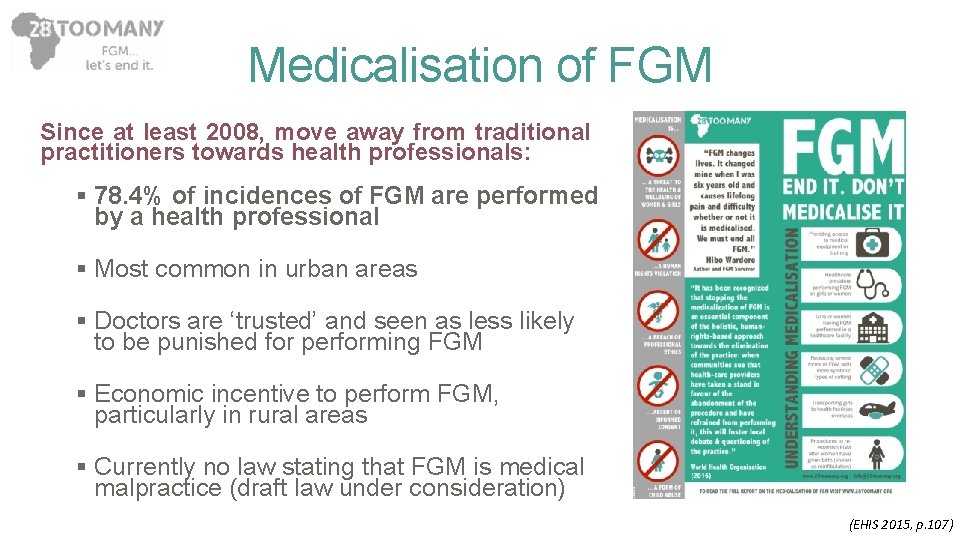 Medicalisation of FGM Since at least 2008, move away from traditional practitioners towards health