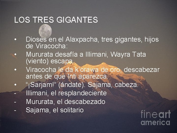 LOS TRES GIGANTES • • - Dioses en el Alaxpacha, tres gigantes, hijos de