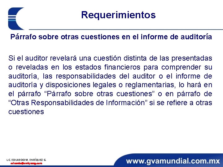Requerimientos Párrafo sobre otras cuestiones en el informe de auditoría Si el auditor revelará