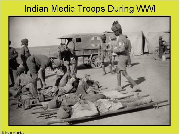 Indian Medic Troops During WWI © Brain Wrinkles 