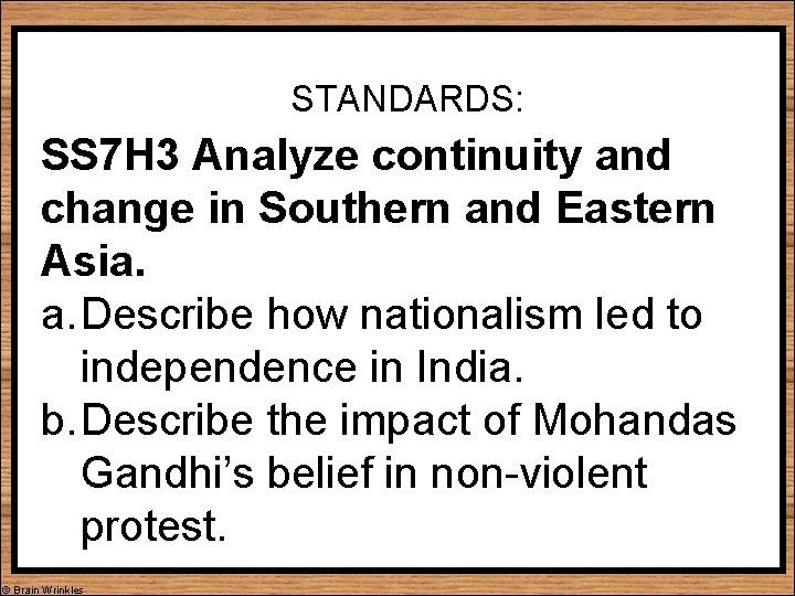 STANDARDS: SS 7 H 3 Analyze continuity and change in Southern and Eastern Asia.