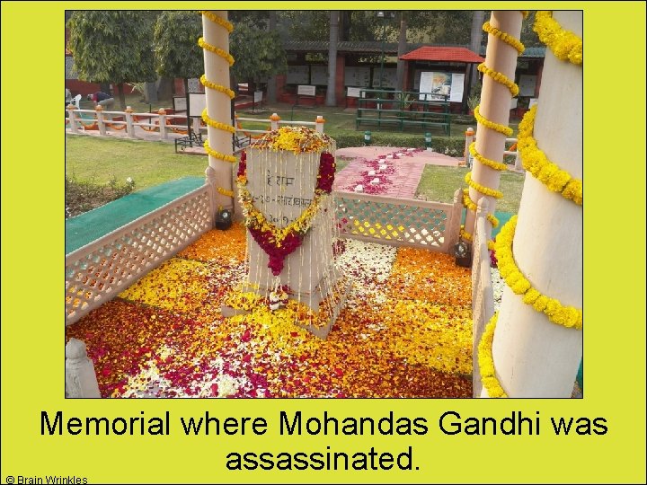 Memorial where Mohandas Gandhi was assassinated. © Brain Wrinkles 