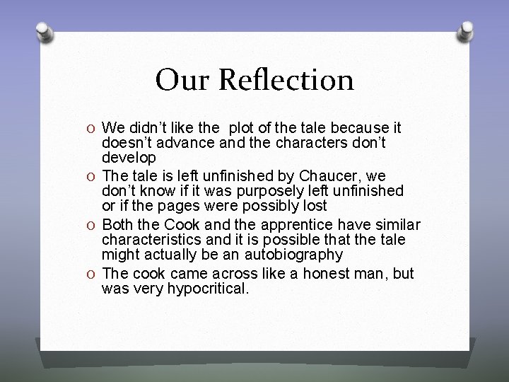 Our Reflection O We didn’t like the plot of the tale because it doesn’t