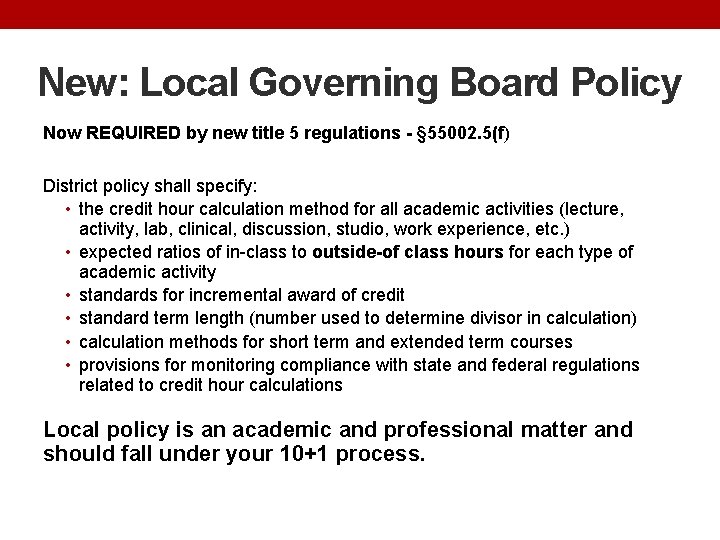 New: Local Governing Board Policy Now REQUIRED by new title 5 regulations - §