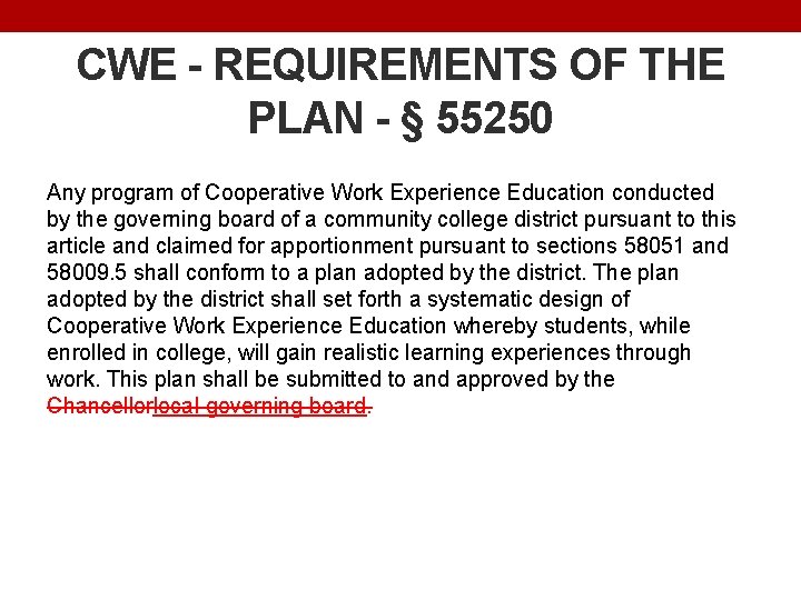 CWE - REQUIREMENTS OF THE PLAN - § 55250 Any program of Cooperative Work