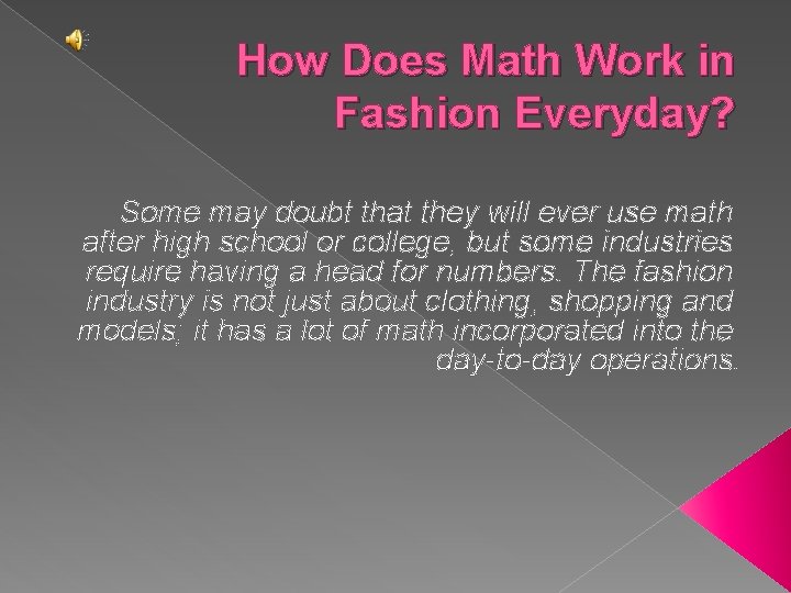 How Does Math Work in Fashion Everyday? Some may doubt that they will ever