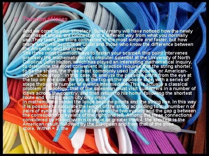 � Theorem of laces And we come to your shoelace. Surely many will have