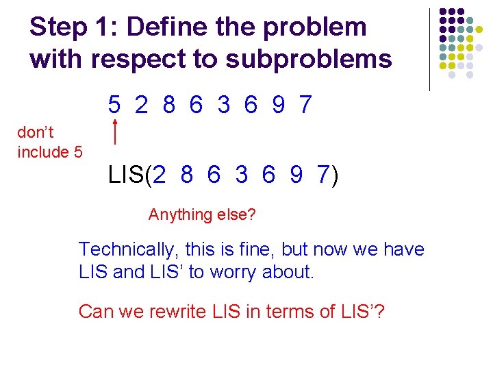 Step 1: Define the problem with respect to subproblems 5 2 8 6 3