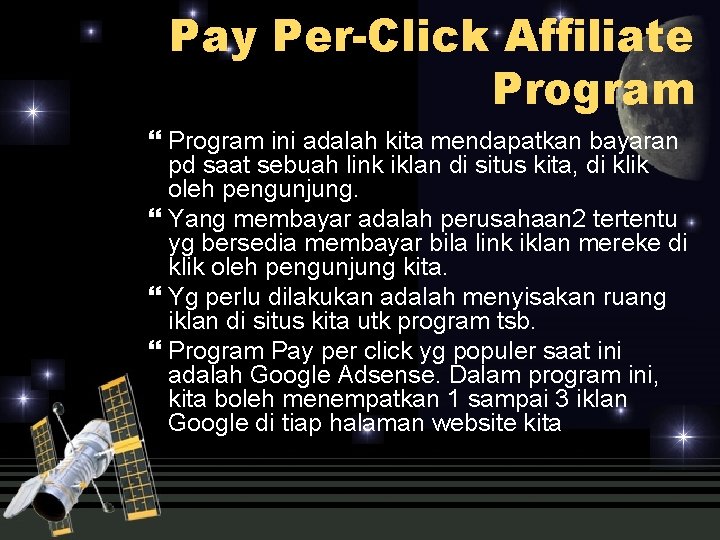 Pay Per-Click Affiliate Program ini adalah kita mendapatkan bayaran pd saat sebuah link iklan