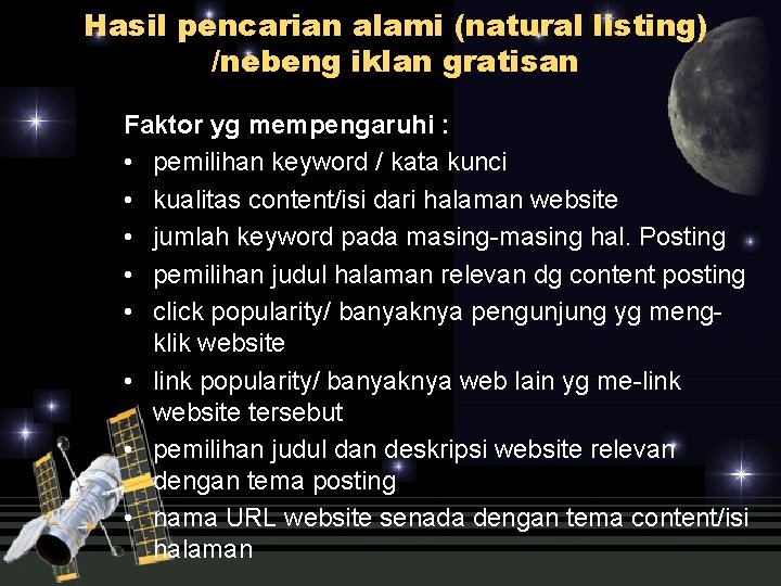 Hasil pencarian alami (natural listing) /nebeng iklan gratisan Faktor yg mempengaruhi : • pemilihan