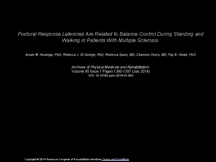 Postural Response Latencies Are Related to Balance Control During Standing and Walking in Patients