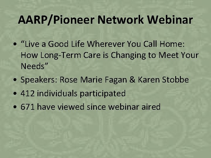 AARP/Pioneer Network Webinar • “Live a Good Life Wherever You Call Home: How Long-Term