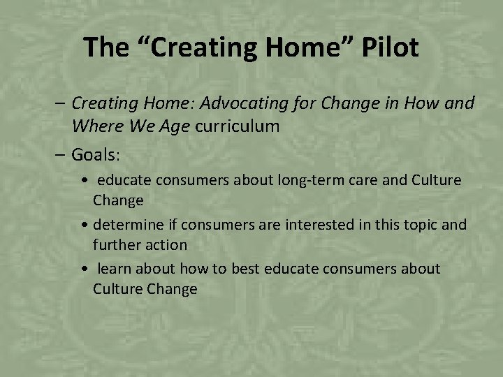 The “Creating Home” Pilot – Creating Home: Advocating for Change in How and Where