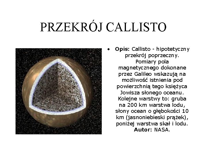 PRZEKRÓJ CALLISTO • Opis: Callisto - hipotetyczny przekrój poprzeczny. Pomiary pola magnetycznego dokonane przez