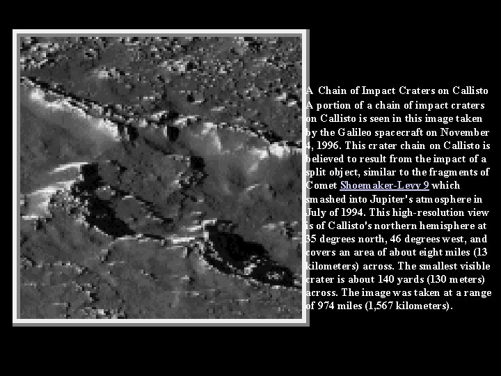 A Chain of Impact Craters on Callisto A portion of a chain of impact