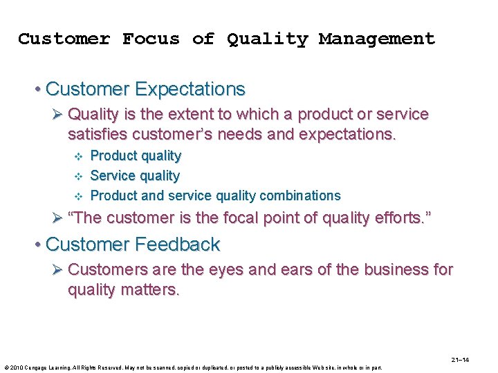 Customer Focus of Quality Management • Customer Expectations Ø Quality is the extent to