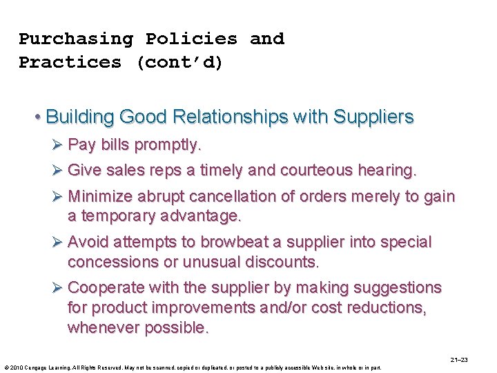 Purchasing Policies and Practices (cont’d) • Building Good Relationships with Suppliers Ø Pay bills