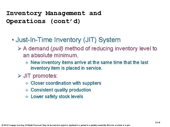 Inventory Management and Operations (cont’d) • Just-In-Time Inventory (JIT) System Ø A demand (pull)