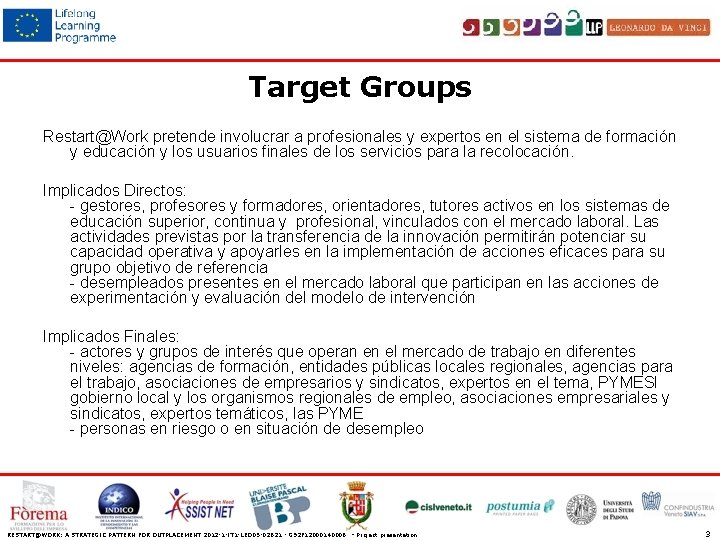 Target Groups Restart@Work pretende involucrar a profesionales y expertos en el sistema de formación