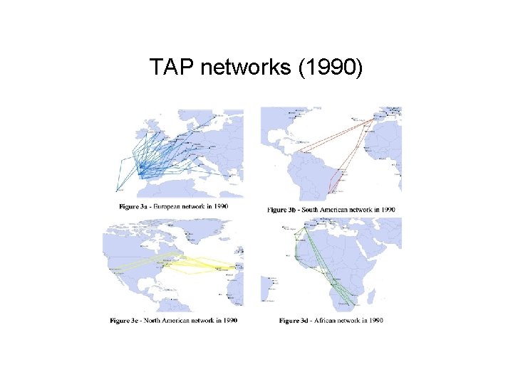 TAP networks (1990) 