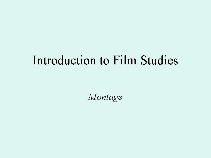 Introduction to Film Studies Montage 