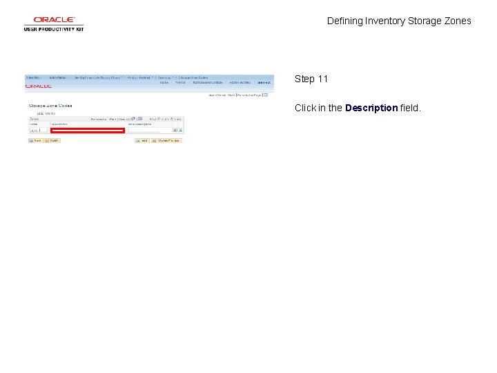 Defining Inventory Storage Zones Step 11 Click in the Description field. 