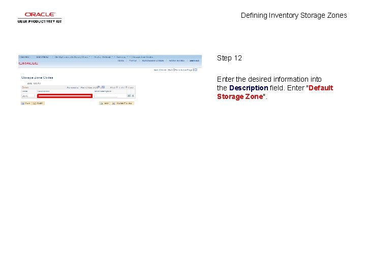 Defining Inventory Storage Zones Step 12 Enter the desired information into the Description field.