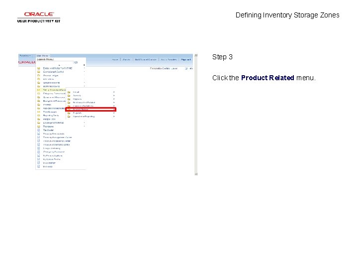 Defining Inventory Storage Zones Step 3 Click the Product Related menu. 