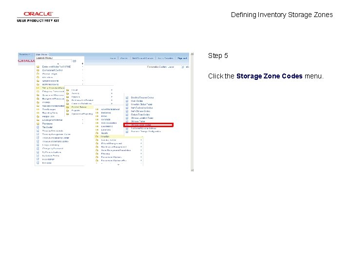 Defining Inventory Storage Zones Step 5 Click the Storage Zone Codes menu. 