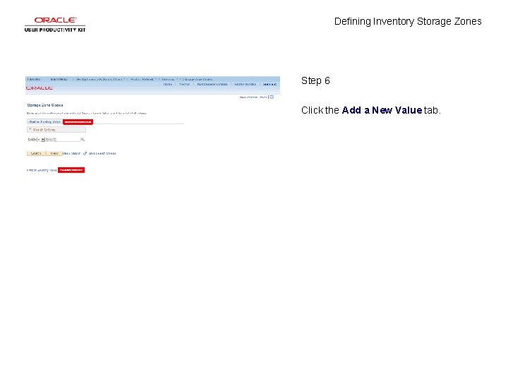 Defining Inventory Storage Zones Step 6 Click the Add a New Value tab. 