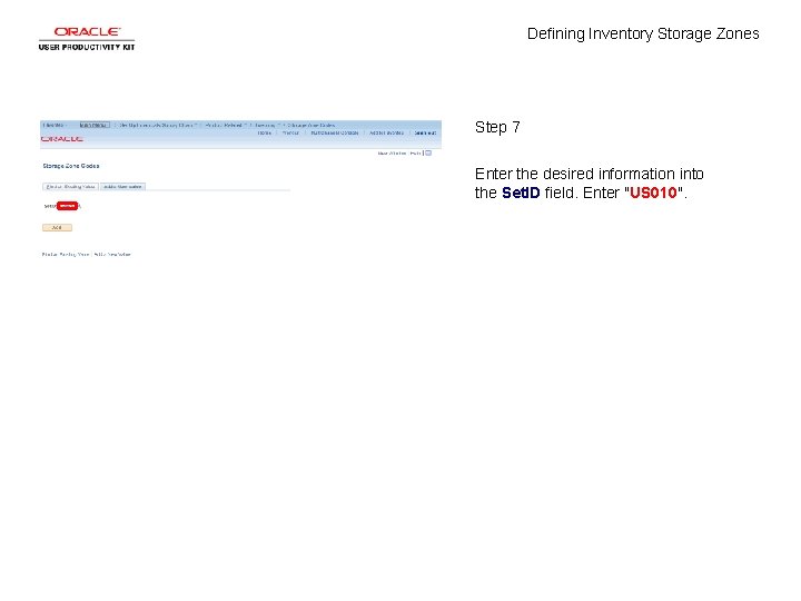 Defining Inventory Storage Zones Step 7 Enter the desired information into the Set. ID