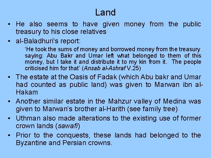 Land • He also seems to have given money from the public treasury to
