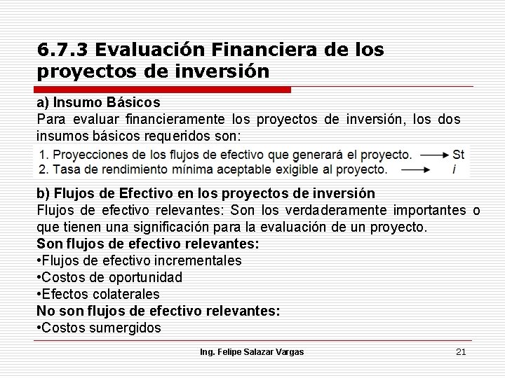 6. 7. 3 Evaluación Financiera de los proyectos de inversión a) Insumo Básicos Para