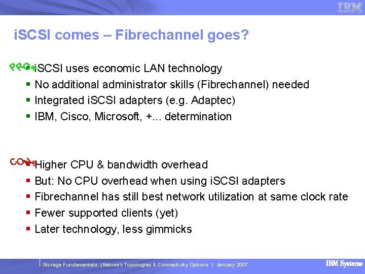 i. SCSI comes – Fibrechannel goes? § i. SCSI uses economic LAN technology §