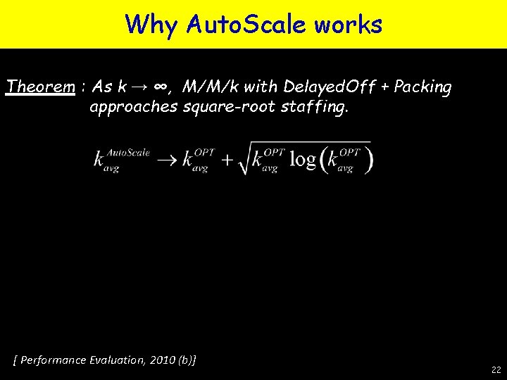 Why Auto. Scale works Theorem As k → with ∞, Auto. Scale’s capacity Theorem Why Auto. Scale works Theorem As k → with ∞, Auto. Scale’s capacity Theorem