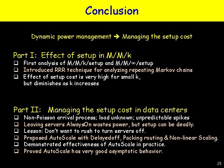 Conclusion Dynamic power management Managing the setup cost Part I: Effect of setup in Conclusion Dynamic power management Managing the setup cost Part I: Effect of setup in
