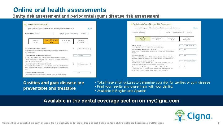 Online oral health assessments Cavity risk assessment and periodontal (gum) disease risk assessment Cavities