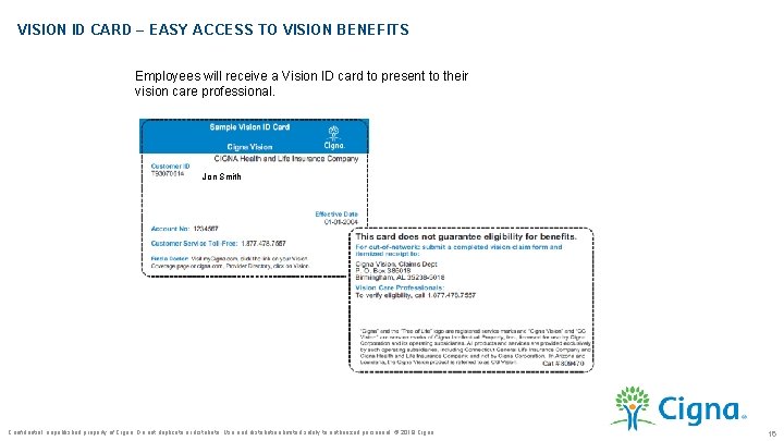 VISION ID CARD – EASY ACCESS TO VISION BENEFITS Employees will receive a Vision