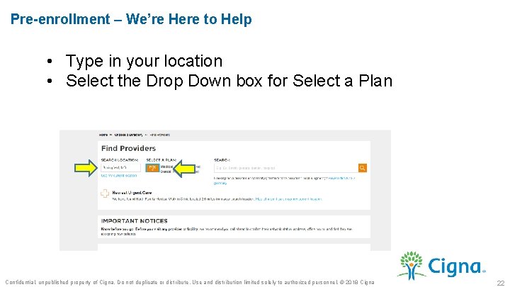 Pre-enrollment – We’re Here to Help • Type in your location • Select the