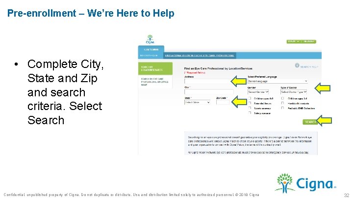 Pre-enrollment – We’re Here to Help • Complete City, State and Zip and search