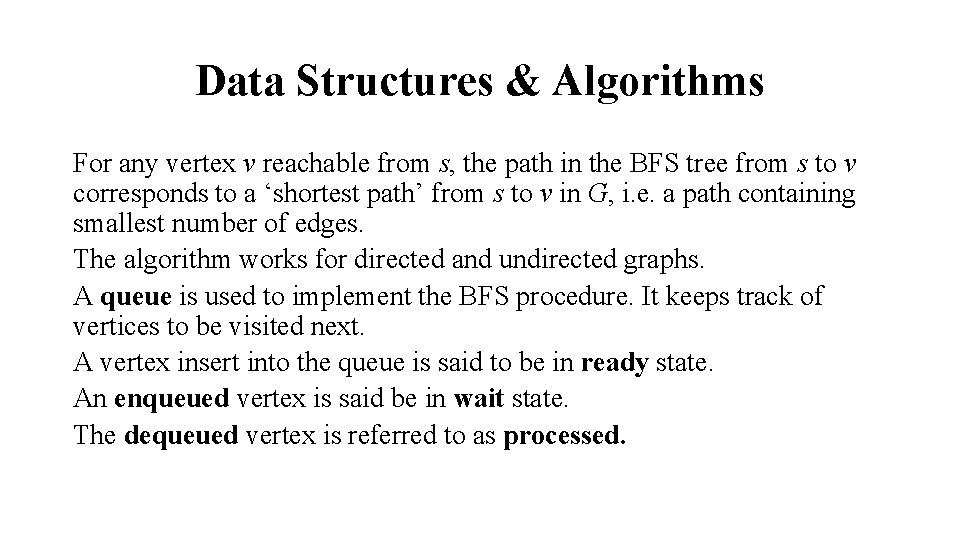 Data Structures & Algorithms For any vertex v reachable from s, the path in