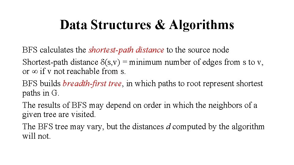 Data Structures & Algorithms BFS calculates the shortest-path distance to the source node Shortest-path