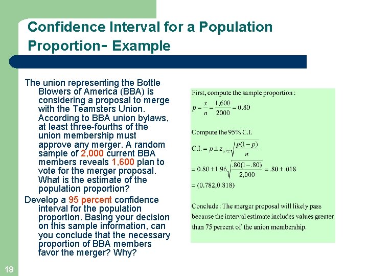 Confidence Interval for a Population Proportion- Example The union representing the Bottle Blowers of