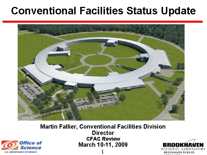 Conventional Facilities Status Update Martin Fallier, Conventional Facilities Division Director CFAC Review March 10