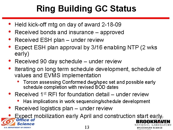 Ring Building GC Status • • • Held kick-off mtg on day of award