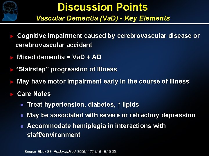 Discussion Points Vascular Dementia (Va. D) - Key Elements ► ► Cognitive impairment caused