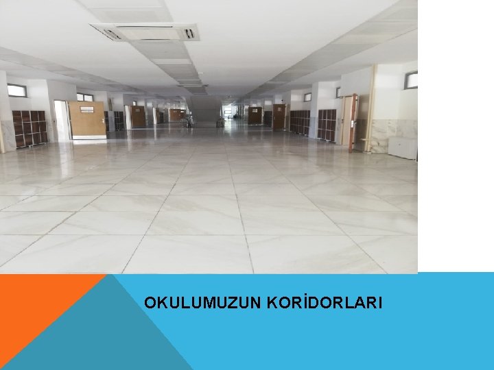 OKULUMUZUN KORİDORLARI 