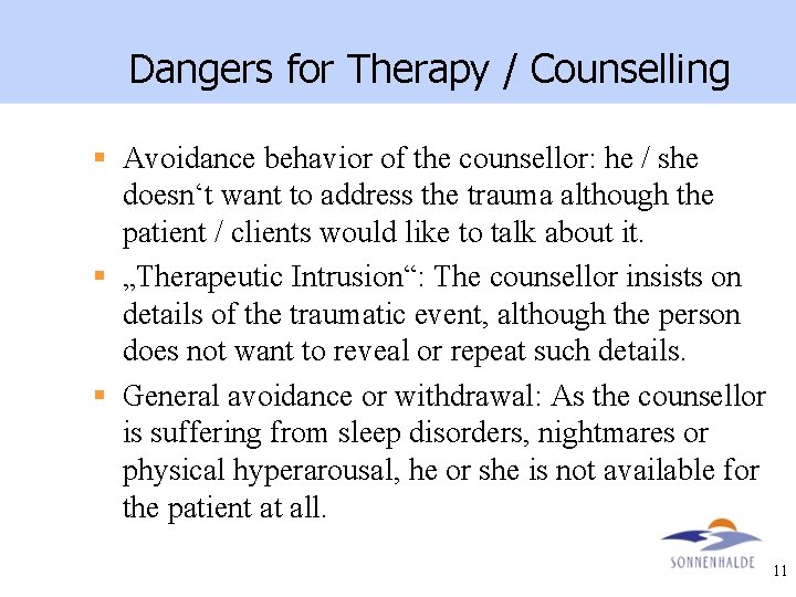 Dangers for Therapy / Counselling § Avoidance behavior of the counsellor: he / she
