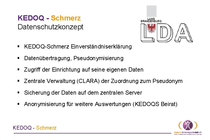 KEDOQ - Schmerz Datenschutzkonzept § KEDOQ-Schmerz Einverständniserklärung § Datenübertragung, Pseudonymisierung § Zugriff der Einrichtung